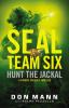 SEAL Team Six : hunt the jackal : a Thomas Crocker thriller