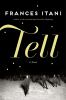 Tell : a novel