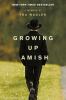 Growing up Amish [eBook] : a memoir