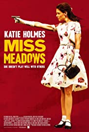 Miss Meadows [DVD] (2014).  Directed by Karen Leigh Hopkins