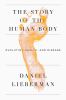 The story of the human body : evolution, health, and disease