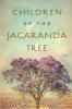 Children of the Jacaranda tree : a novel