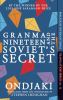 Granma nineteen and the Soviets' secrets