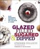 Glazed, filled, sugared & dipped : easy doughnut recipes to fry or bake at home