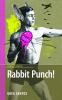 Rabbit punch! : punchy poetry