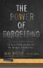 The power of forgetting : six essential skills to clear out brain clutter and become the sharpest, smartest you