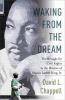 Waking from the dream : the struggle for civil rights in the shadow of Martin Luther King Jr.