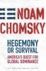Hegemony or survival : America's quest for global dominance