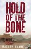 Hold of the bone [eBook]