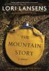 The mountain story : a novel