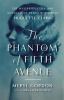 The phantom of Fifth Avenue : the mysterious life and scandalous death of heiress Huguette Clark
