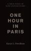 One hour in Paris : a true story of rape and recovery