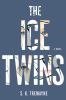 The ice twins : a novel