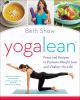 Yogalean : poses and recipes to promote weight loss and vitality