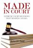 Made in court : supreme court decisions that shaped Canada