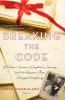 Breaking the code [eBook] : a father's secret, a daughter's journey, and the question that changed everything.