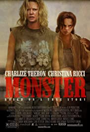 Monster [DVD] (2003).  Directed by Patty Jenkins : based on a true story