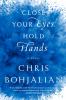 Close your eyes, hold hands : a novel