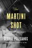 The martini shot : a novella and stories