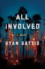All involved : a novel