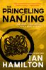 The Princeling of Nanjing : the triad years