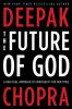 The future of God : a practical approach to spirituality for our times