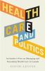 Health care and politics : an insider's view on managing and sustaining health care