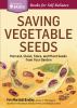 Saving vegetable seeds : harvest, clean, store, and plant seeds from your garden