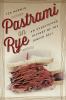 Pastrami on rye : an overstuffed history of the Jewish deli