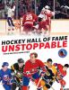 Hockey Hall of Fame : unstoppable