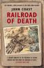 Railroad of death : the original, classic account of the 'River Kwai' railway