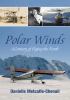 Polar winds : a century of flying the North