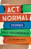 Act normal : stories