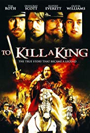 To kill a king [DVD] (2003). Directed by Mike Barker