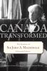 Canada transformed : the speeches of Sir John A. Macdonald : a bicentennial celebration