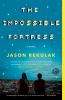 The impossible fortress : a novel
