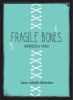 Fragile bones : Harrison and Anna