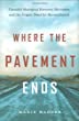 Where the pavement ends : Canada's aboriginal recovery movement and the urgent need for reconciliation