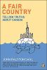 A fair country : telling truths about Canada