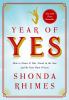 Year of yes : how to dance it out, stand in the sun and be your own person