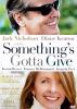Something's gotta give [DVD] (2004).  Directed by Nancy Myers.