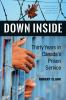 Down inside : thirty years in Canada's prison service