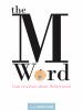 The M word : conversations about motherhood