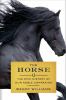 The horse : the epic history of our noble companion