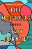 The mothers : a novel