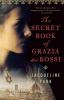 The secret book of Grazia dei Rossi : Book one