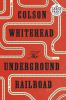 The Underground Railroad [LP] : a novel