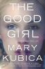 The good girl : a novel
