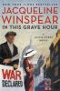 In this grave hour : a Maisie Dobbs novel