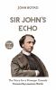 Sir John's echo : the voice for a stronger Canada
